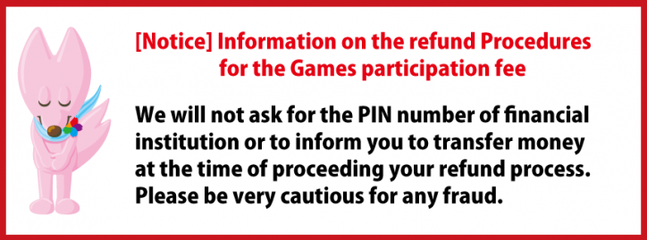[Important notice] Information on the refund procedures for the Games participation fee